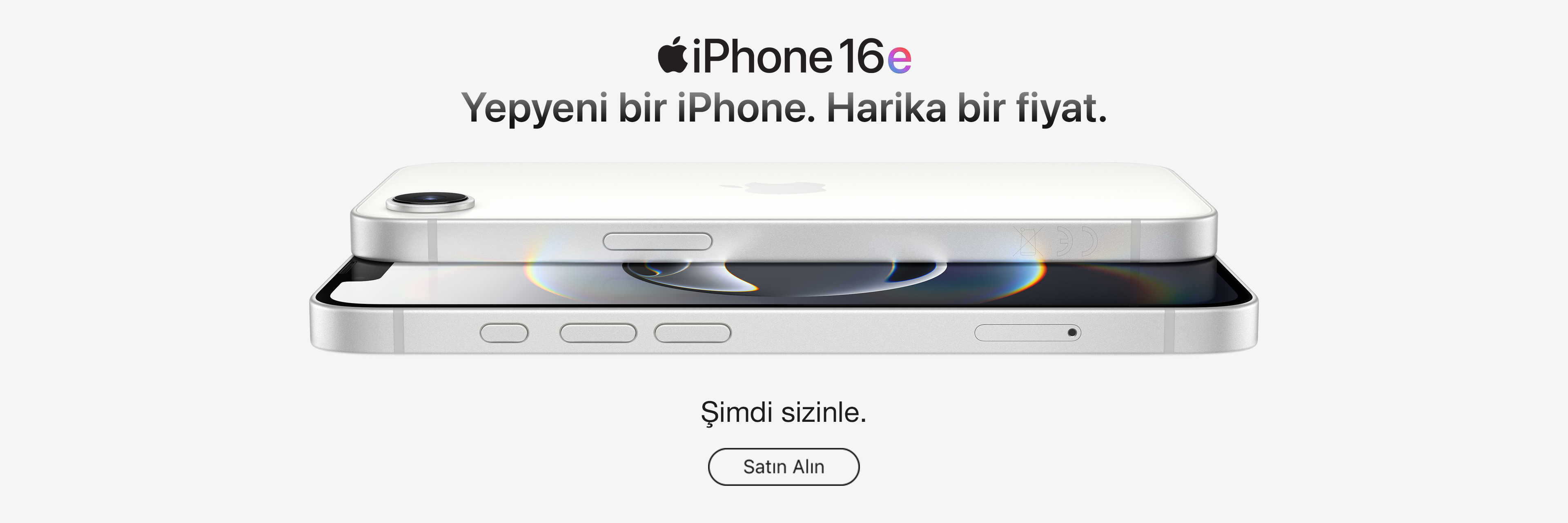 iPhone 16e. Yepyeni bir iPhone. Harika bir fiyat.