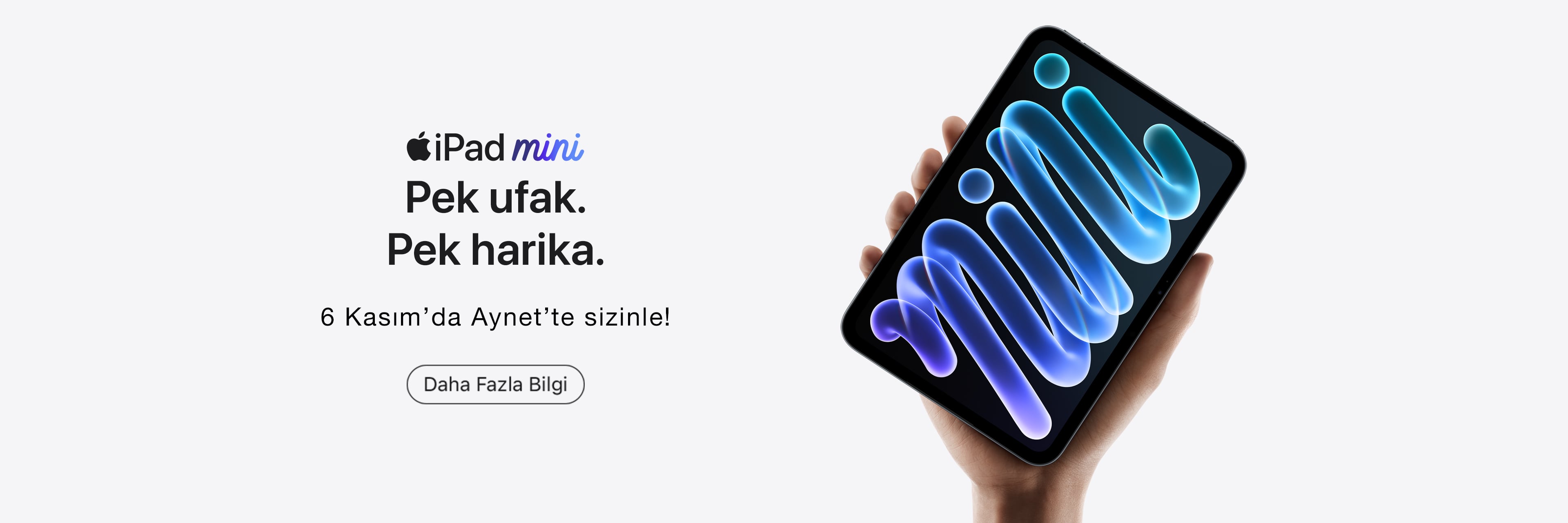  iPad mini. Pek ufak. Pek harika.