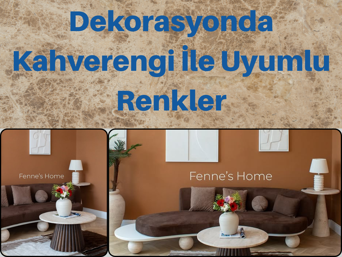 Dekorasyonda Kahverengi İle Uyumlu Renkler