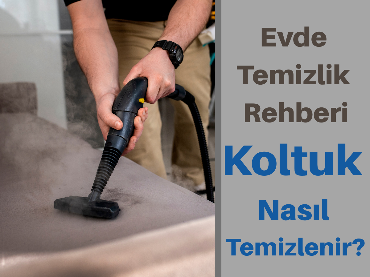 Koltuk Nasıl Temizlenir?
