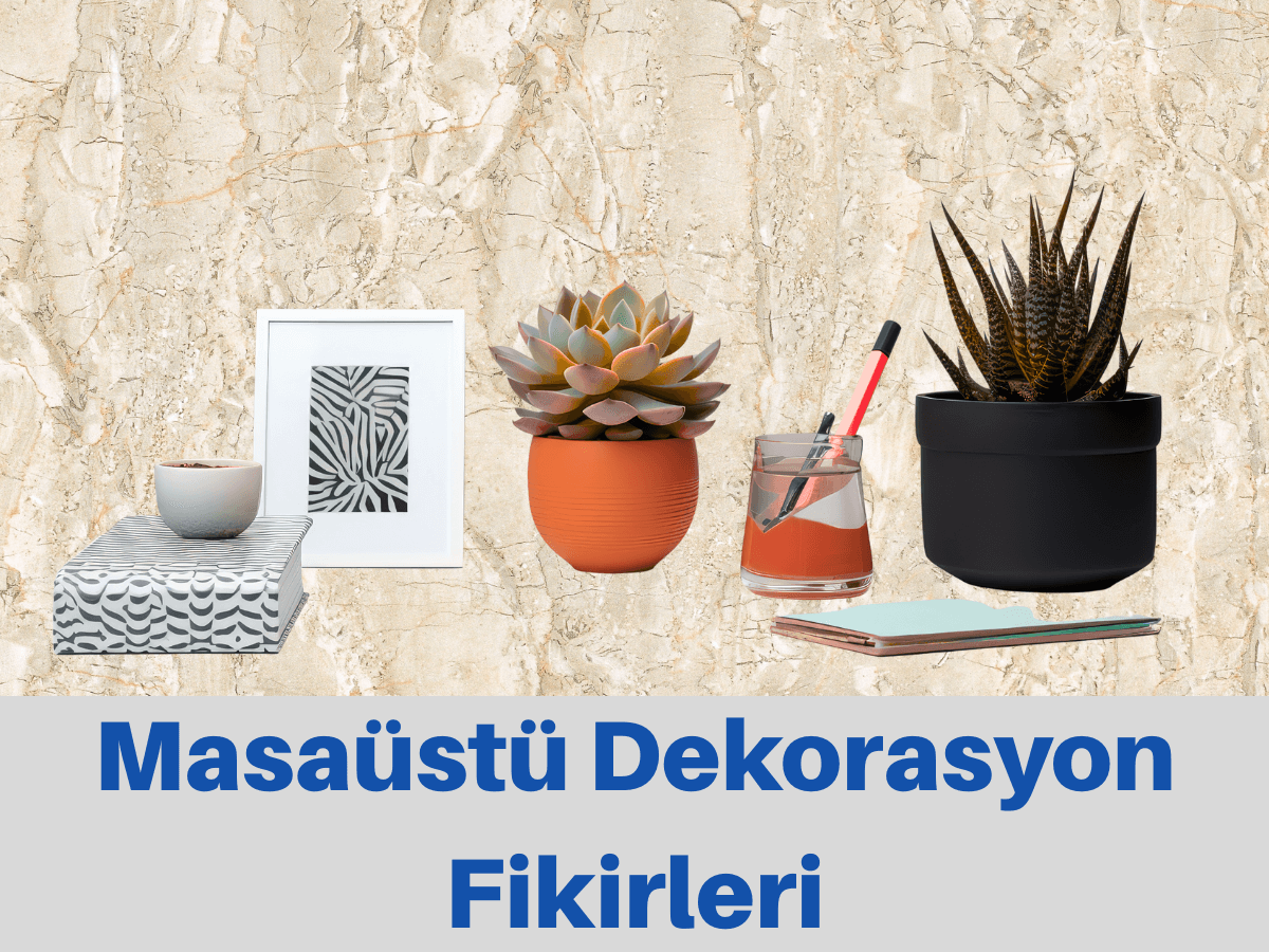 Masa Üstü Dekorasyon Fikirleri