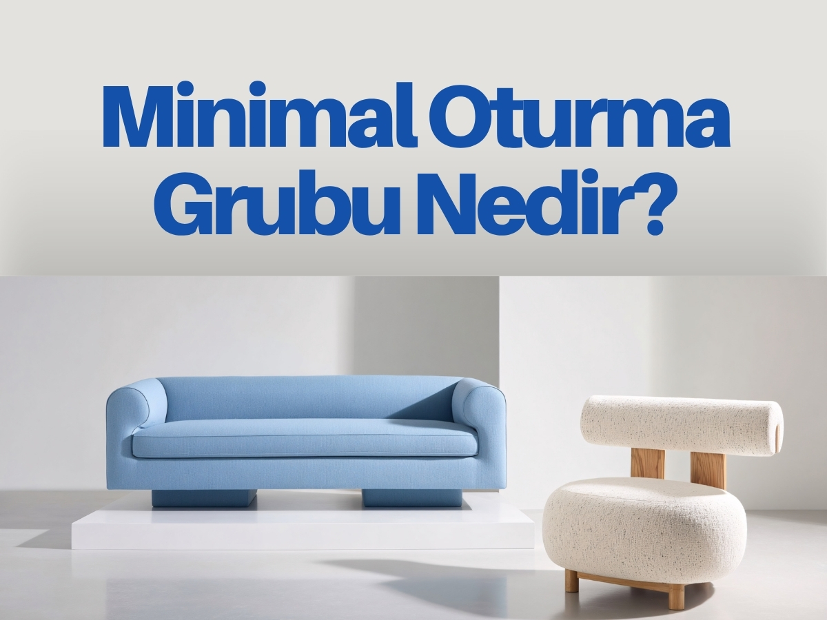 Minimal Oturma Grubu Nedir?