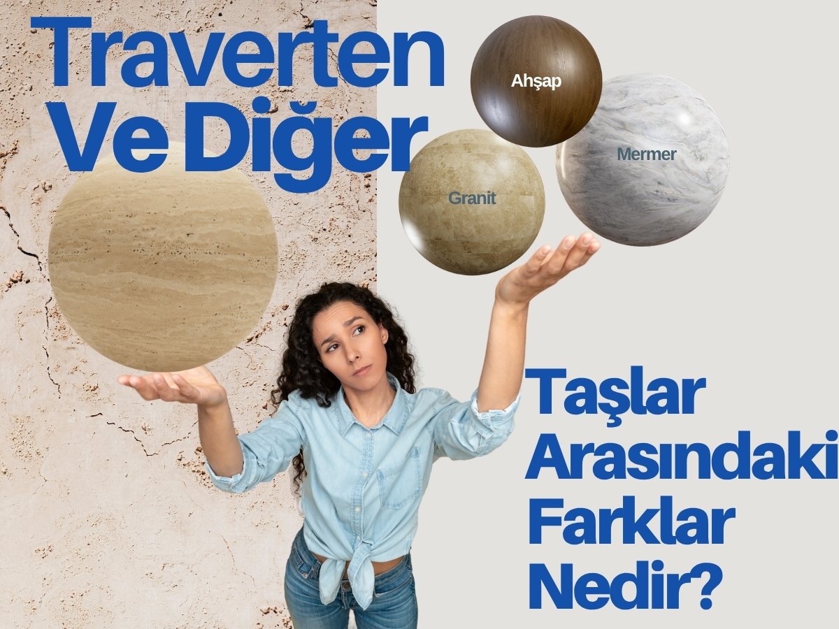 Traverten ve diğer taşlar arasındaki farklar