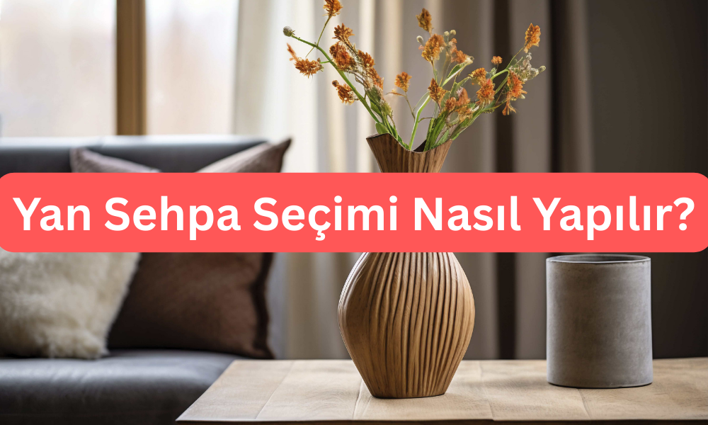 Yan Sehpa Seçimi Nasıl Olmalı?