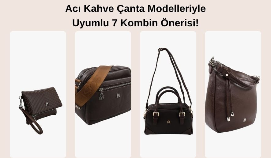 aci-kahve-canta-ile-uyumlu-7-kombin-onerisi