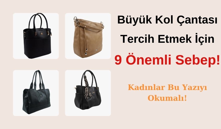 buyuk-kol-cantasi-secim-rehberi