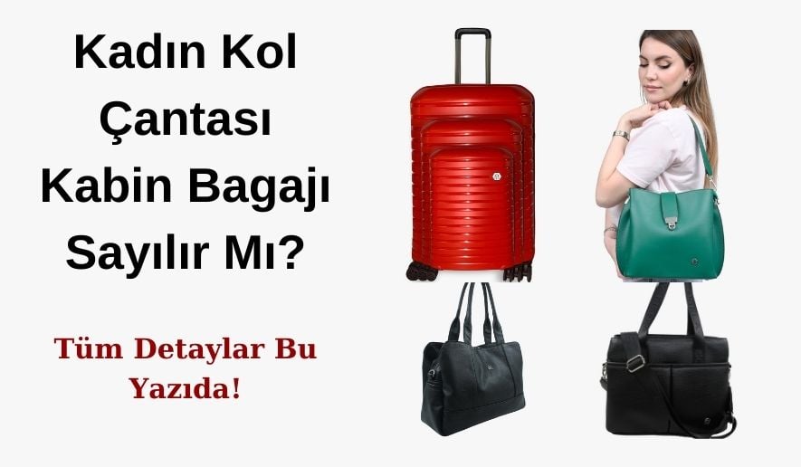 kol-cantasi-kabin-bagaji-sayilir-mi