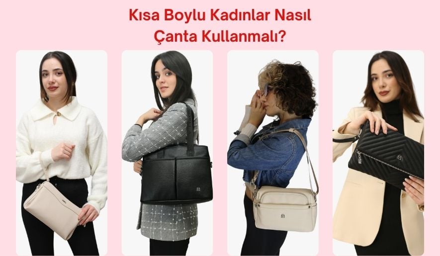 kisa-boylu-kadinlar-icin-5-canta-kullanim-onerisi