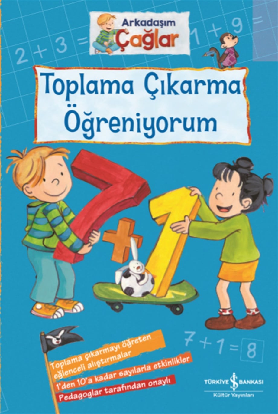 ARKADAŞIM ÇAĞLAR - TOPLAMA ÇIKARMA ÖĞRENİYORUM