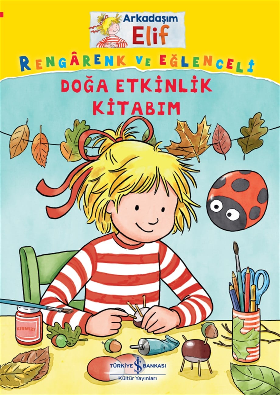 ARKADAŞIM ELİF- RENGARENK VE EĞLENCELİ DOĞA E.KİT.