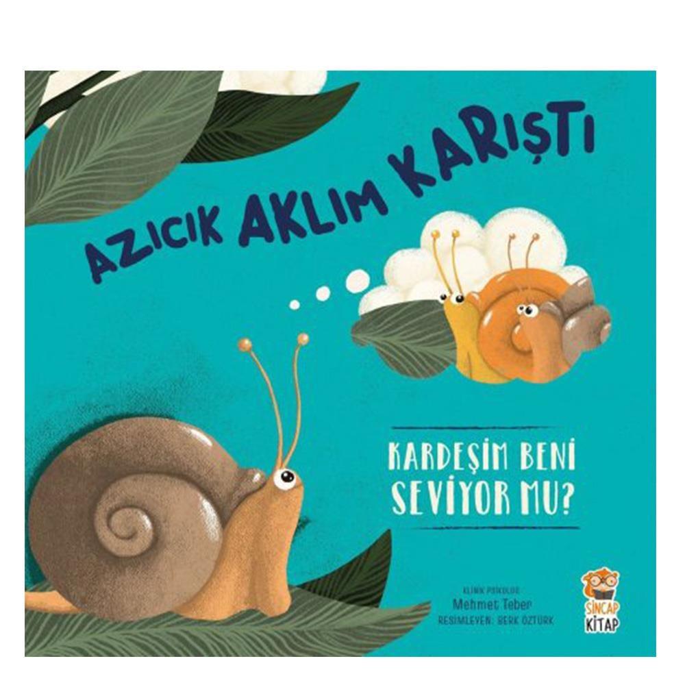 Azıcık Aklım Karıştı-Kardeşim Beni Seviyor Mu?