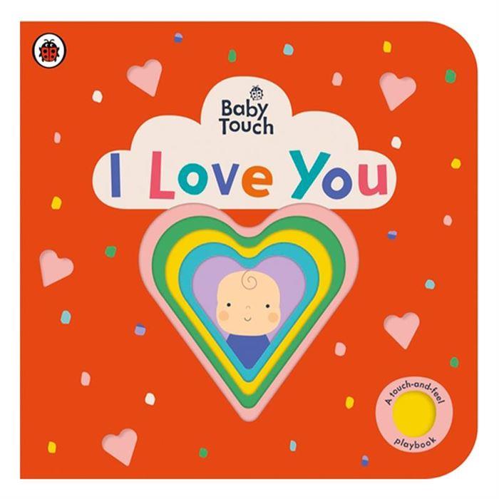 Baby Touch: I Love You