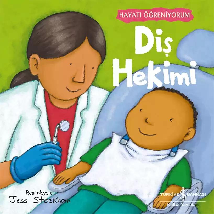 HAYATI ÖĞRENİYORUM - DİŞ HEKİMİ