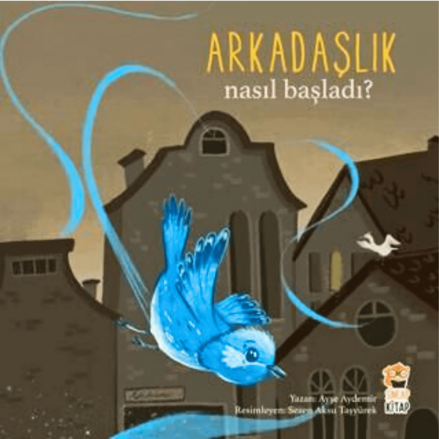 Nasıl Başladı?3 Arkadaşlık