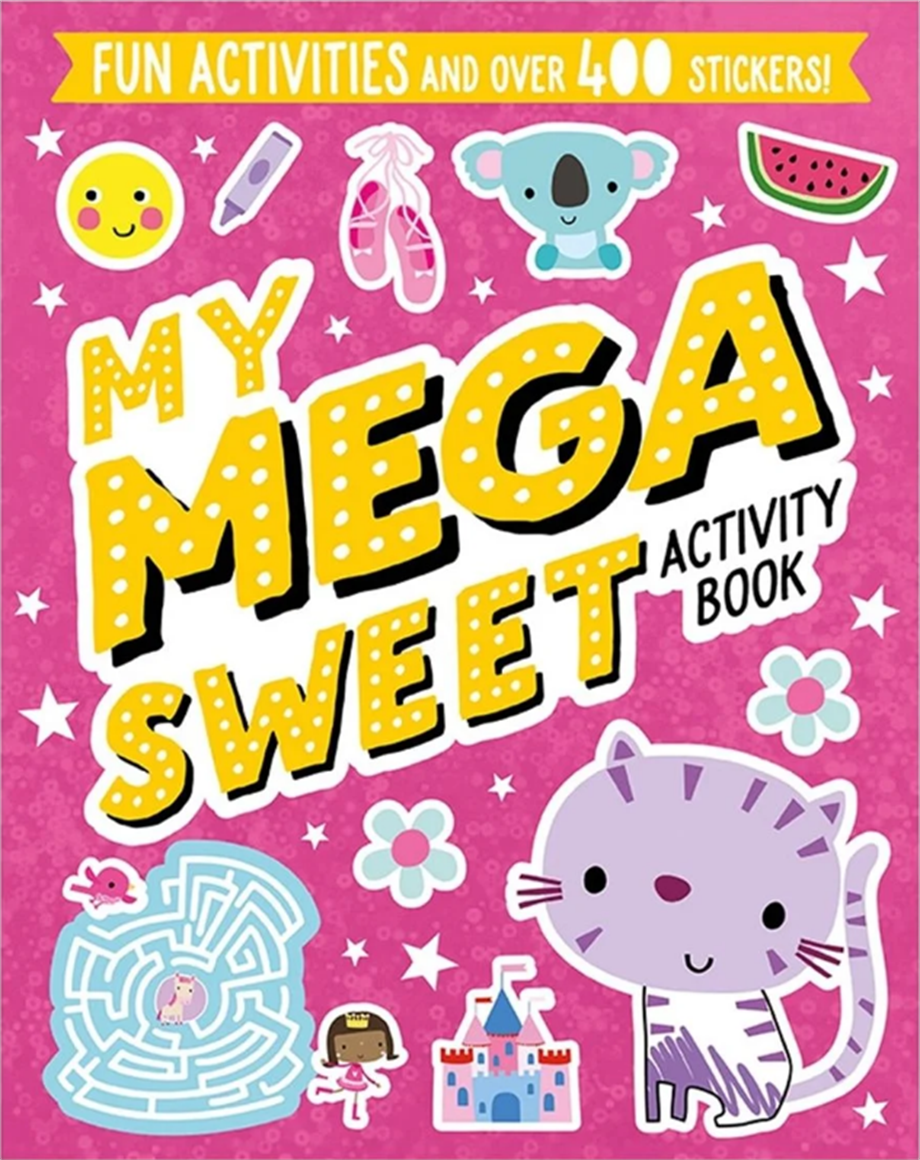 Sticker Activity Books My Mega Sweet Activity Book