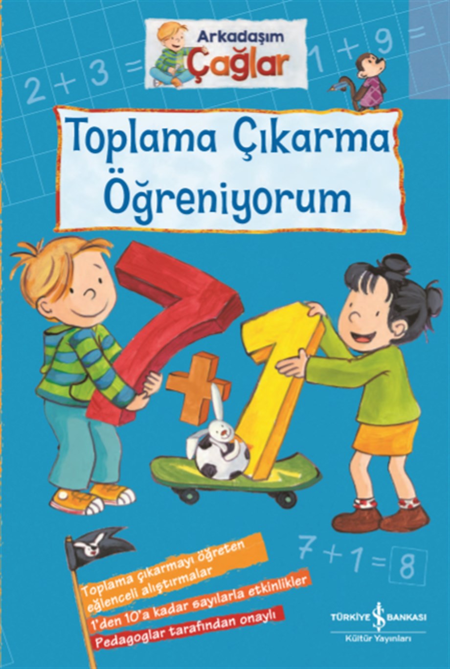 ARKADAŞIM ÇAĞLAR - TOPLAMA ÇIKARMA ÖĞRENİYORUM