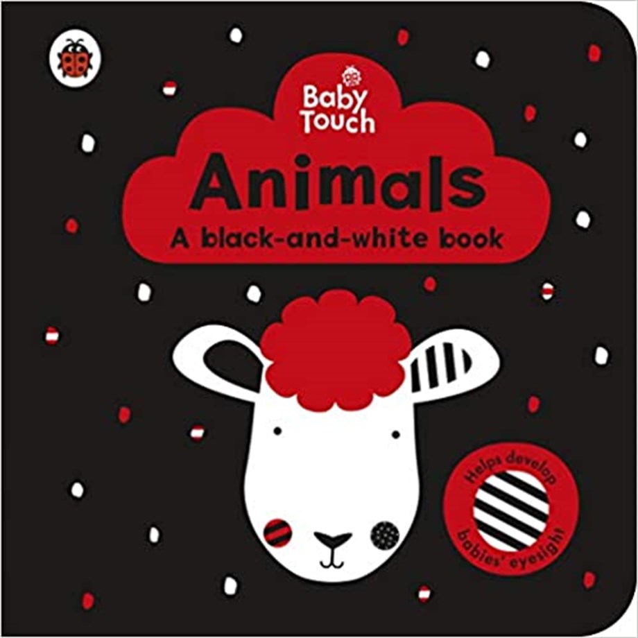BABY TOUCH: ANIMALS: A BLACK-AND-WHITE B