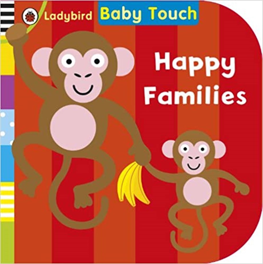 BABY TOUCH: HAPPY FAMILIES