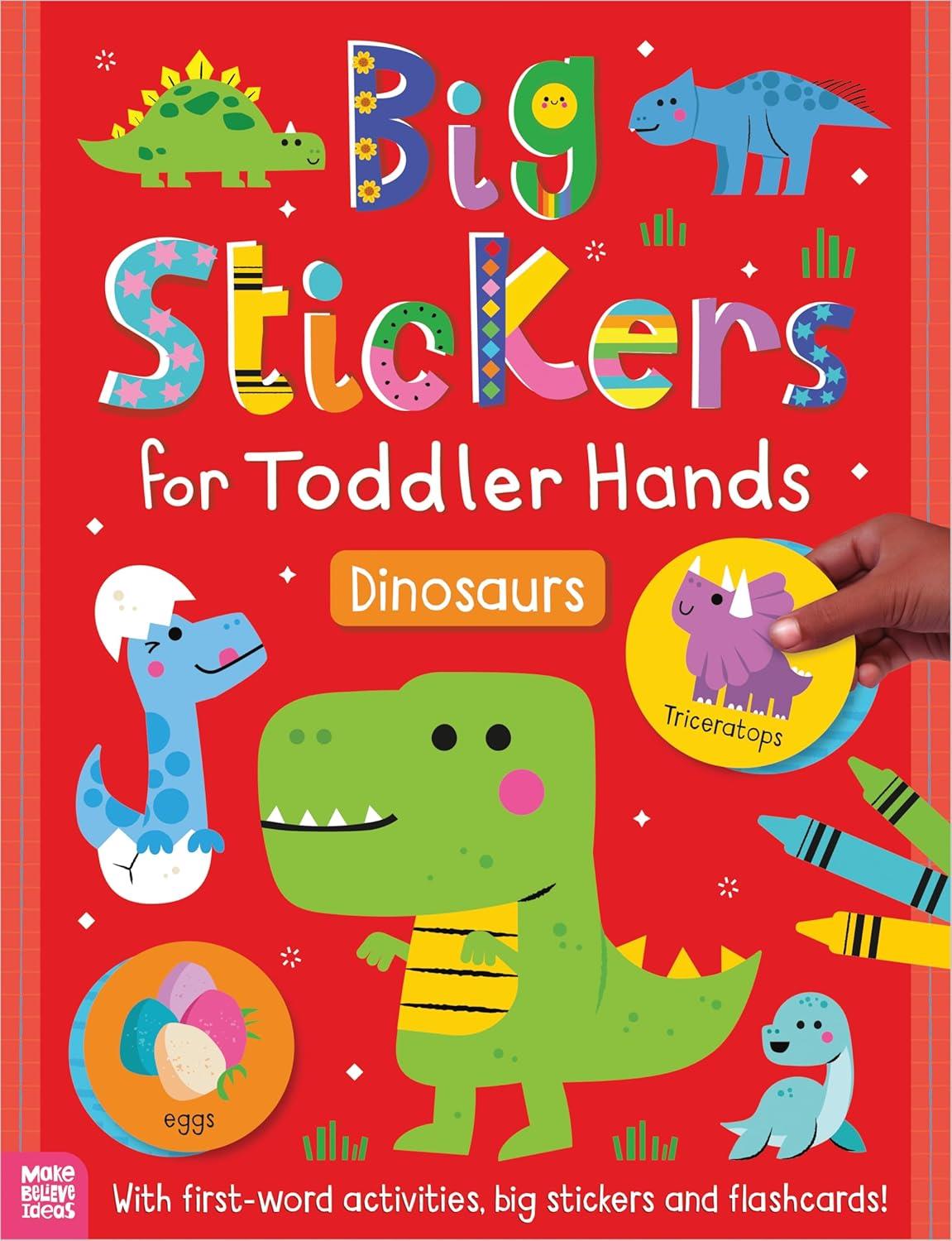 Big Stickers for Toddler Hands Big Stickers for Toddler Hands: Dinosaurs
