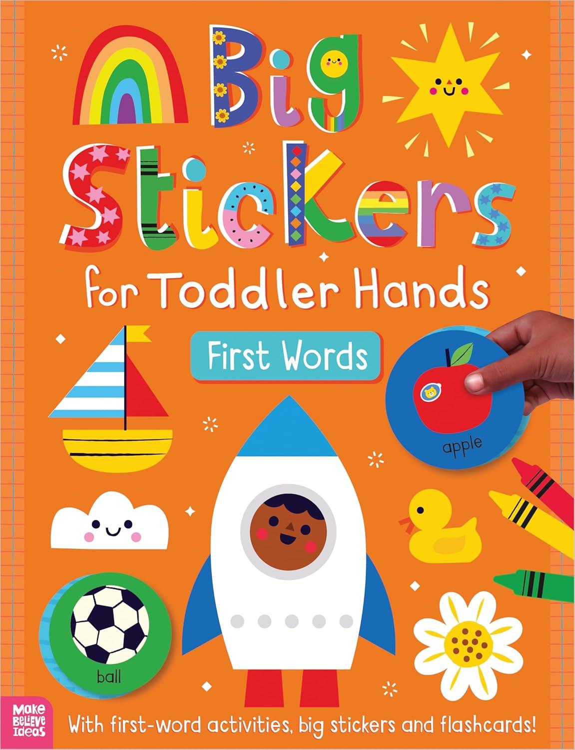 Big Stickers for Toddler Hands Big Stickers for Toddler Hands: First Words