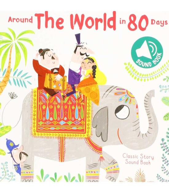 Classic Story Sound Book: Around the World in 80 Days