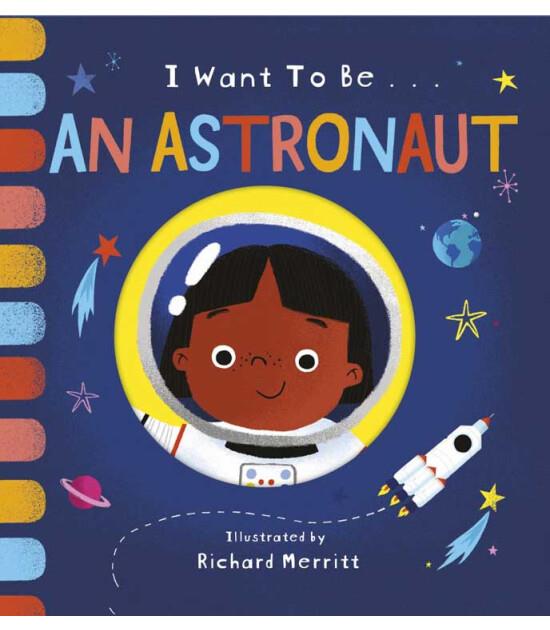 I Want to be: an Astronaut