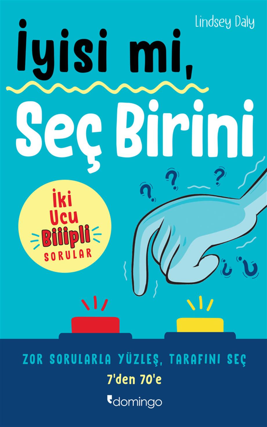 İyisi mi, Seç Birini - İki Ucu Biipli Sorular