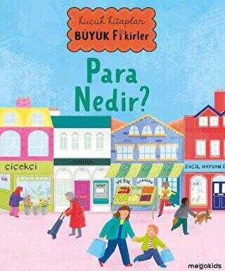 Küçük Kitaplar Büyük Fikirler: Para Nedir?