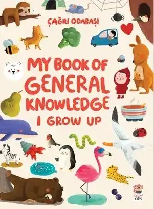 My Book Of General Knowledge - I Grow Up