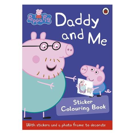 Peppa Pig: Daddy And Me Sticker Colouring Book