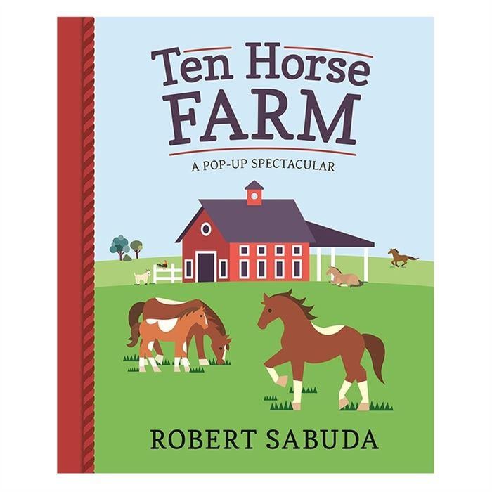 Ten Horse Farm : A Pop-up Spectacular