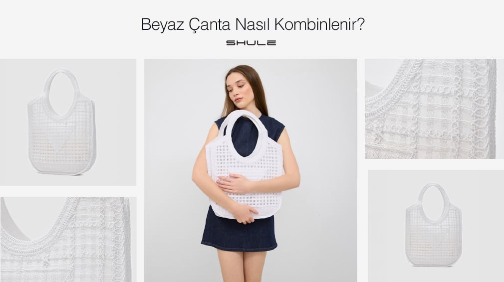 Beyaz Çanta Nasıl Kombinlenir? En Şık Kombin Önerileri
