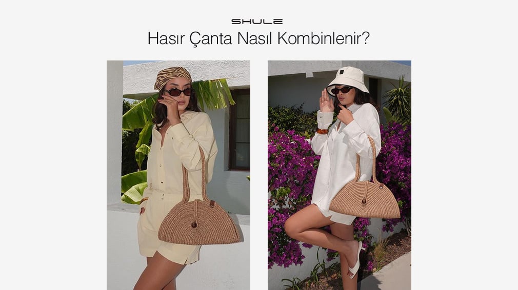 Hasır Çanta Nasıl Kombinlenir?