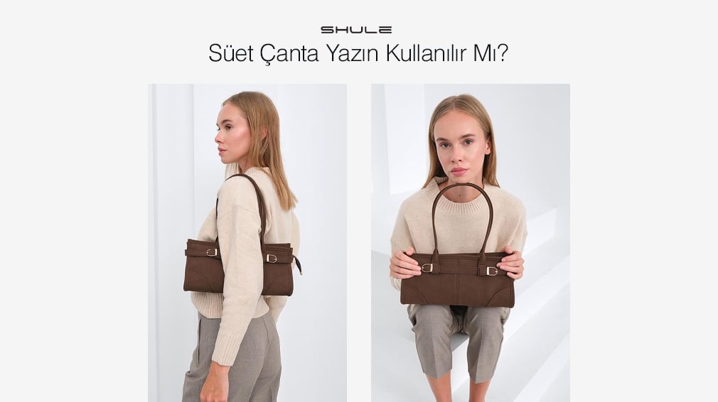 Süet Çanta Yazın Kullanılır Mı?