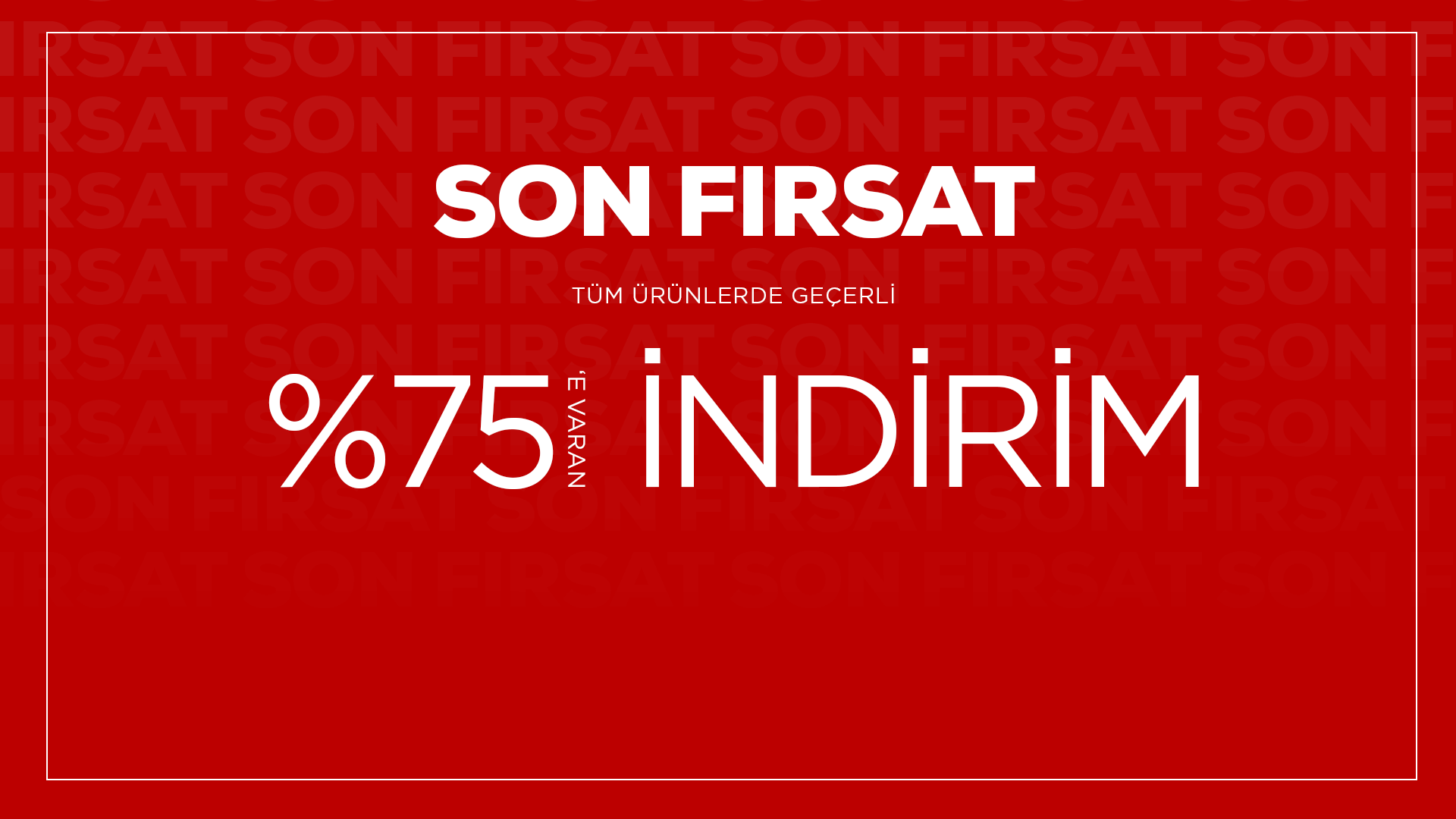 Son Fırsatı