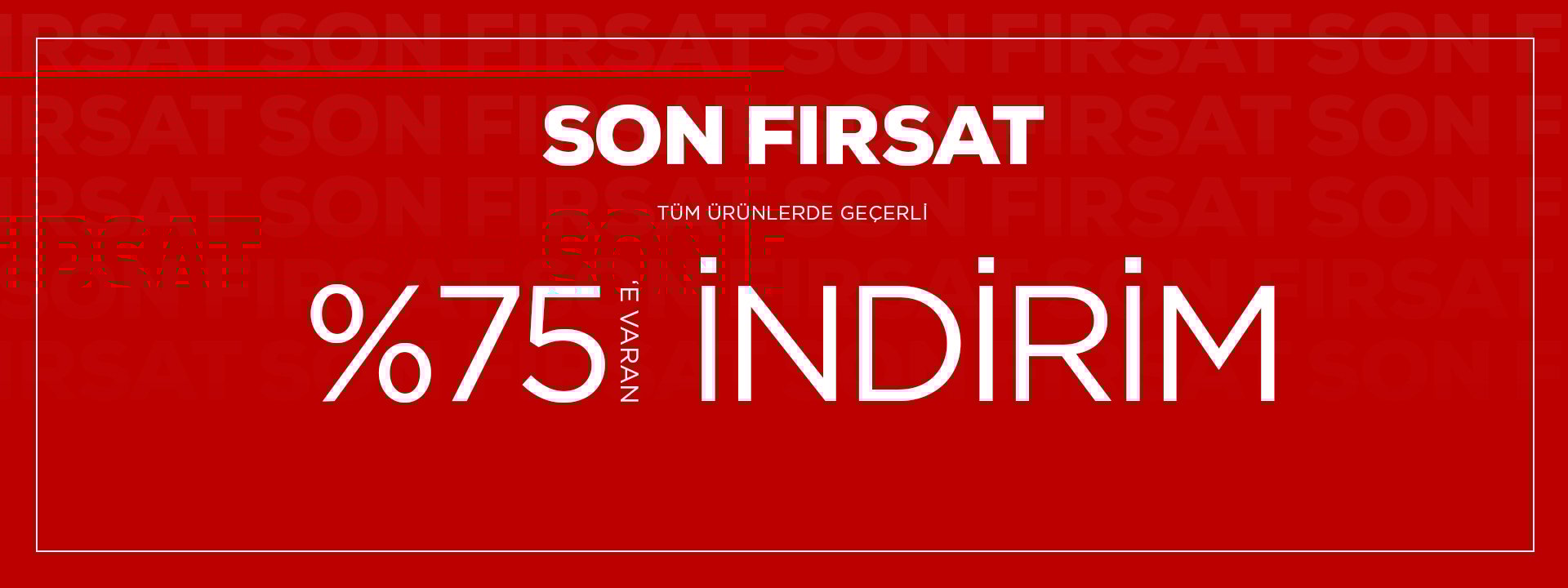 Son Fırsatı