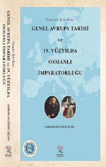 Gençler İçin Kısa Genel Avrupa Tarihi ve 19. Yüzyılda Osmanlı İmparatorluğu
