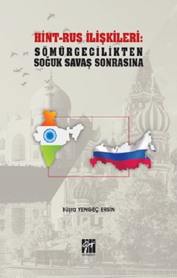 Hint-Rus İlişkileri: Sömürgecilikten Soğuk Savaş Sonrasına