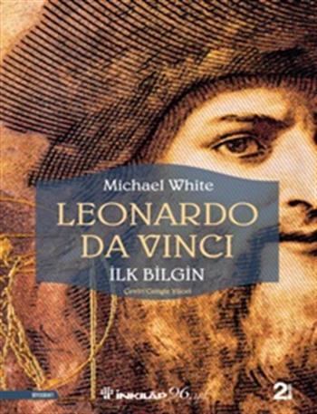 Leonardo Da Vinci -  İlk Bilgin