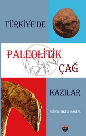 Türkiye'de Paleolitik Çağ Kazılar (Sıvama Cilt)