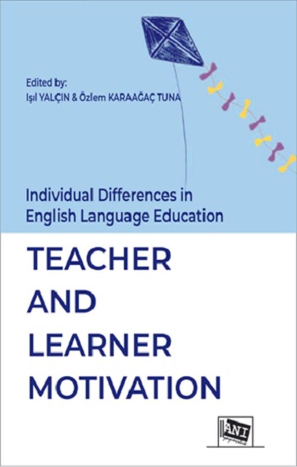 Individual Differences in English Language Education:Teacher and Learner Motivation