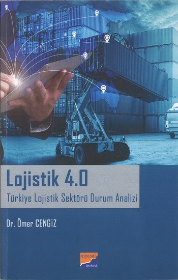 Lojistik  4.0 Türkiye Lojistik Sektörü Durum Analizi