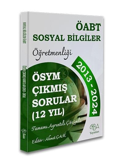 ÖABT Sosyal Bilgiler Öğretmenliği Çıkmış Sorular-Tüm Dersler (2013-2024) Tamamı Ayrıntılı Çözümlü
