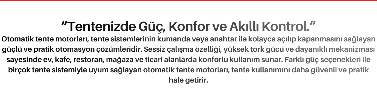 Otomatik Tente Motorları Tente Otomasyon Sistemleri