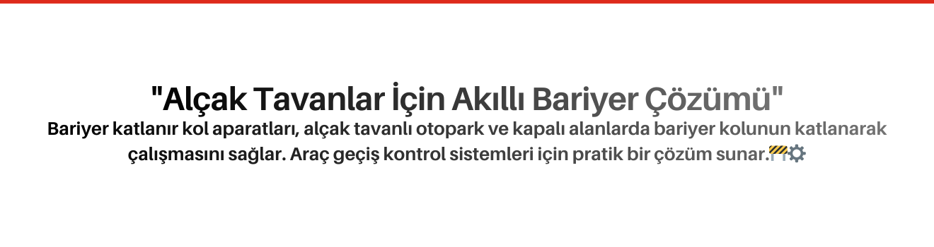 Bariyer Katlanır Kol Aparatı