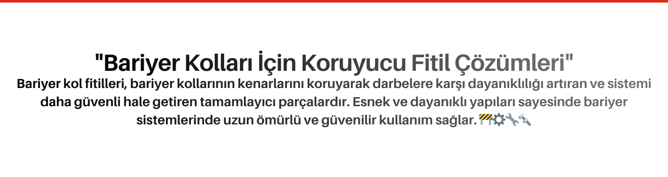 Bariyer Kol Fitilleri