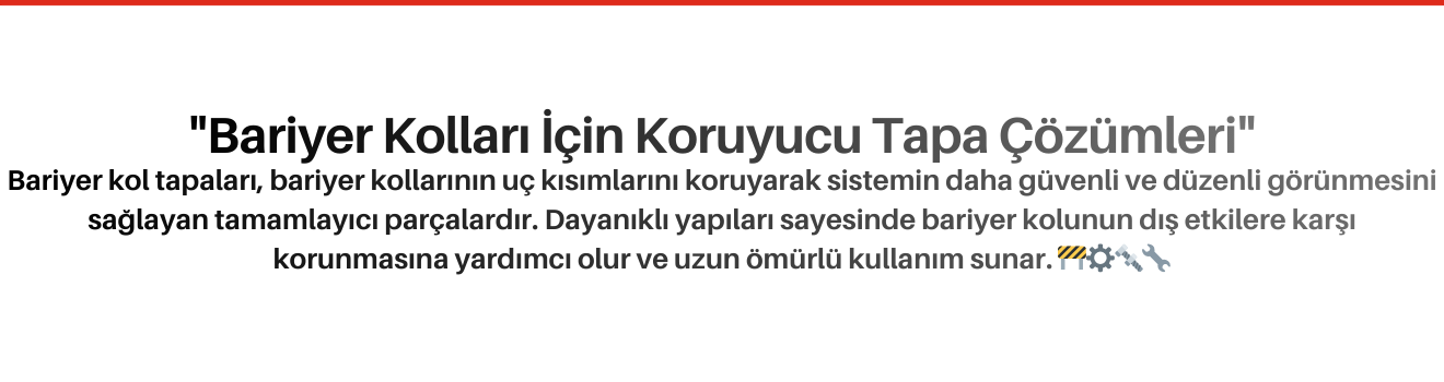 Bariyer Kol Tapaları