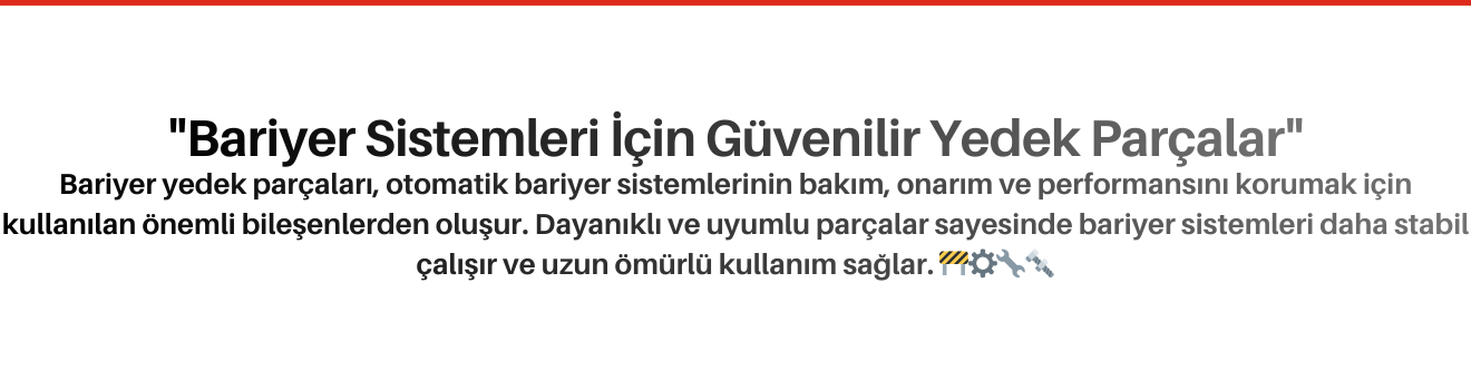 Bariyer Yedek Parçaları