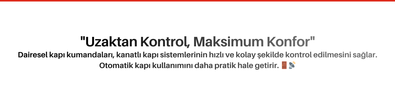 Dairesel Kapı Motoru Kumandaları
