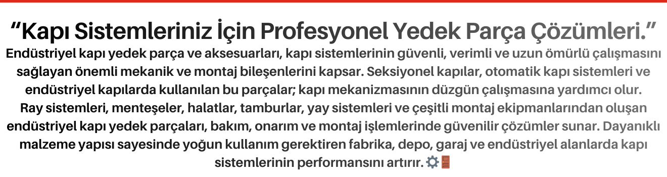 Endüstriyel Kapı Yedek Parça ve Aksesuarları